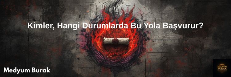 Kimler, Hangi Durumlarda Bu Yola Başvurur?
