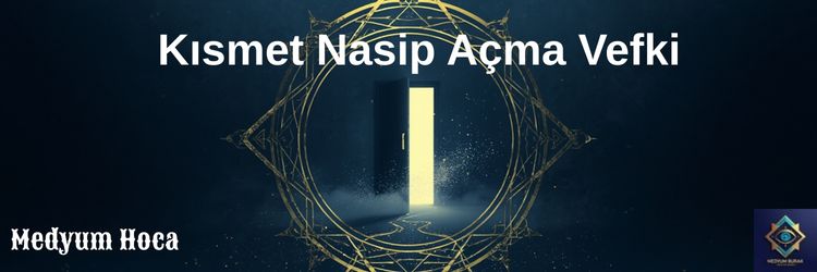 kısmet nasip açma vefki 