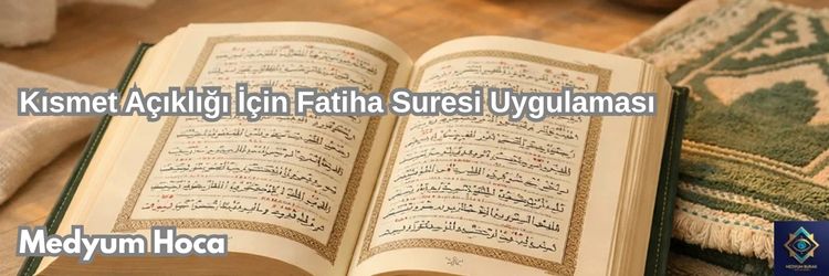 Kısmet Açıklığı İçin Fatiha Suresi Uygulaması